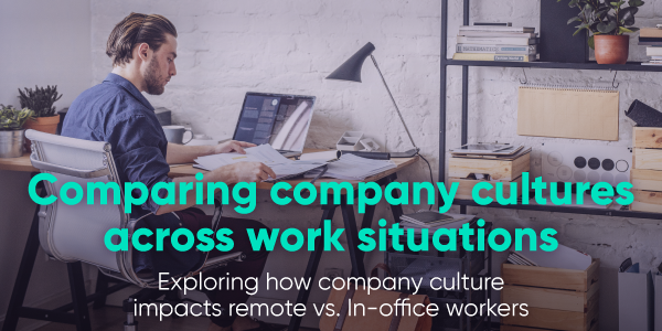 Comparing company culture across work situations